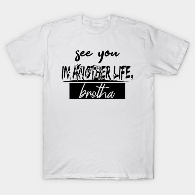 Brotha T-Shirt by ManuLuce